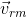 \vec{v}_{rm}