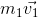 m_{1}\vec{v_{1}}