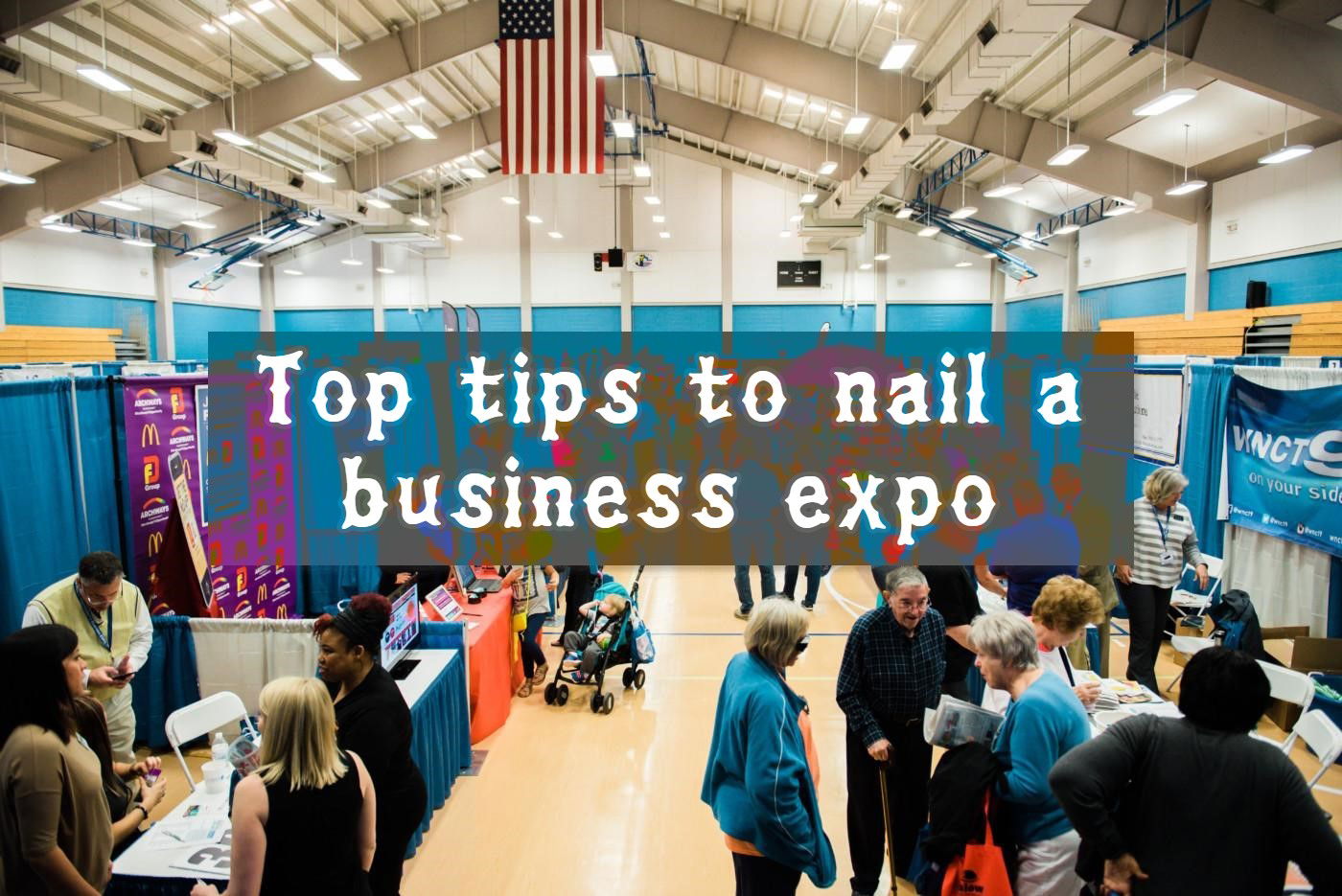 Top tips to nail a business expo