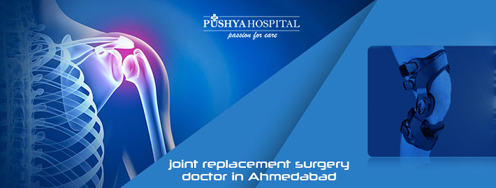 Joint Replacement Surgery Doctor in Ahmedabad