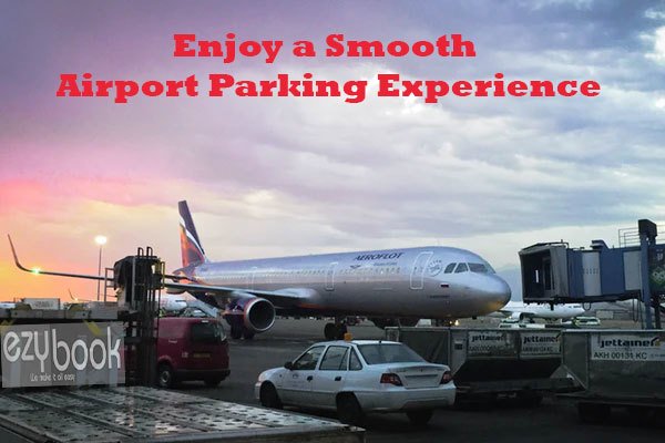 Enjoy a Smooth Airport Parking Experience