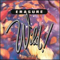 Erasure - Wild! album cover.jpg