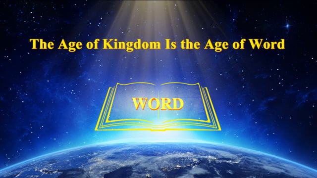 God's Word, The Age of Kingdom,The Age of Word