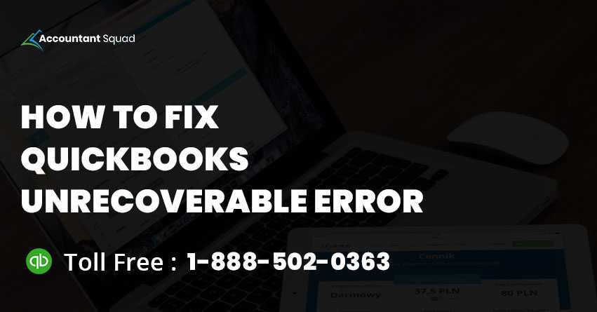 QuickBooks Unrecoverable Error