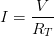 \displaystyle I=\frac{V}{{{R}_{T}}}