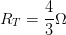 \displaystyle {{R}_{T}}=\frac{4}{3}\Omega 