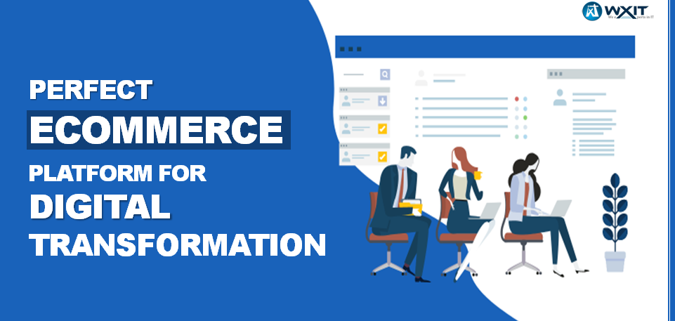 Ecommerce Platform For Digital Transformation