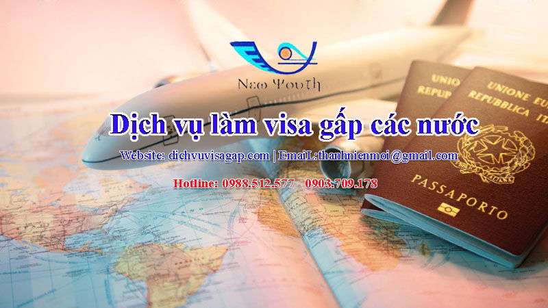 dịch vụ làm visa gấp các nước