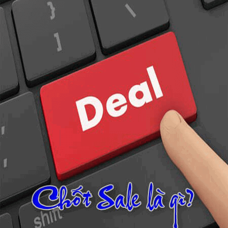 Chốt sale là gì