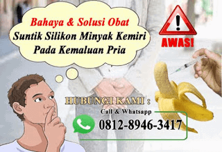 SEDIA OBAT PENGHILANG SUNTIK SILIKON HERBAL PADA KEMALUAN PRIA