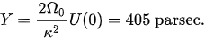 {\displaystyle Y={\frac {2\Omega _{0}}{\kappa ^{2}}}U(0)=405{\text{ parsec}}.}