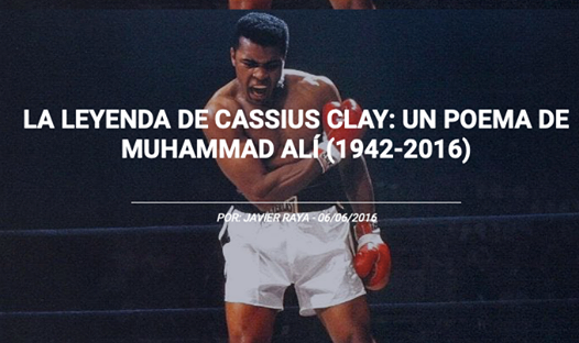 La imagen puede contener: 1 persona, texto que dice "LA LEYENDA DE CASSIUS CLAY: UN POEMA DE MUHAMMAD ALÍ (1942-2016) PORJAVIERRAYA 06/06/2016"