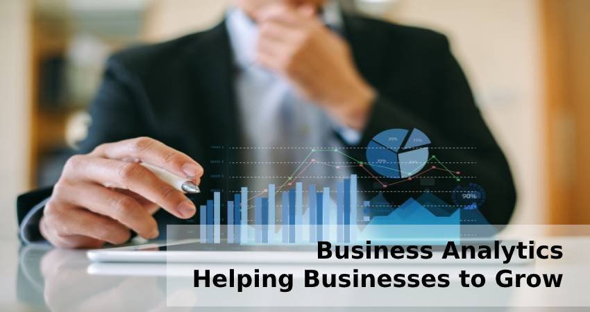 Business Analytics: Helping Businesses to Grow