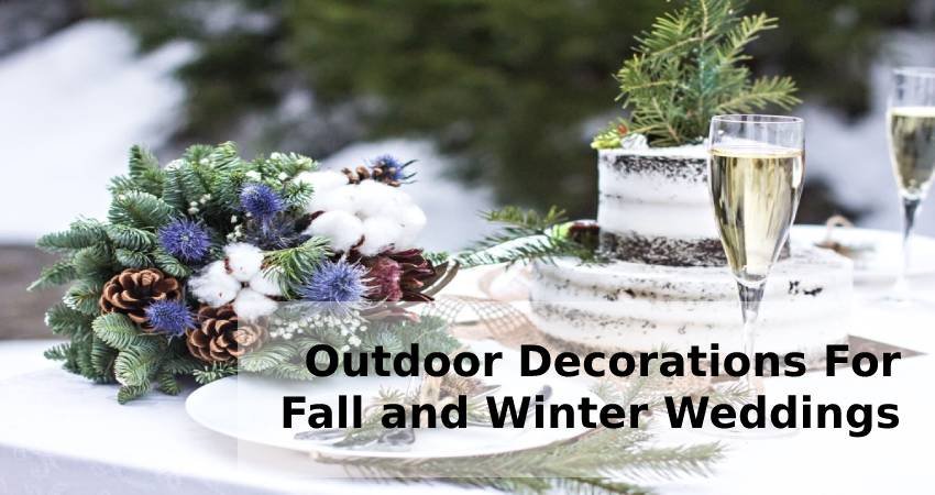 Outdoor Decorations for fall and Winter Weddings