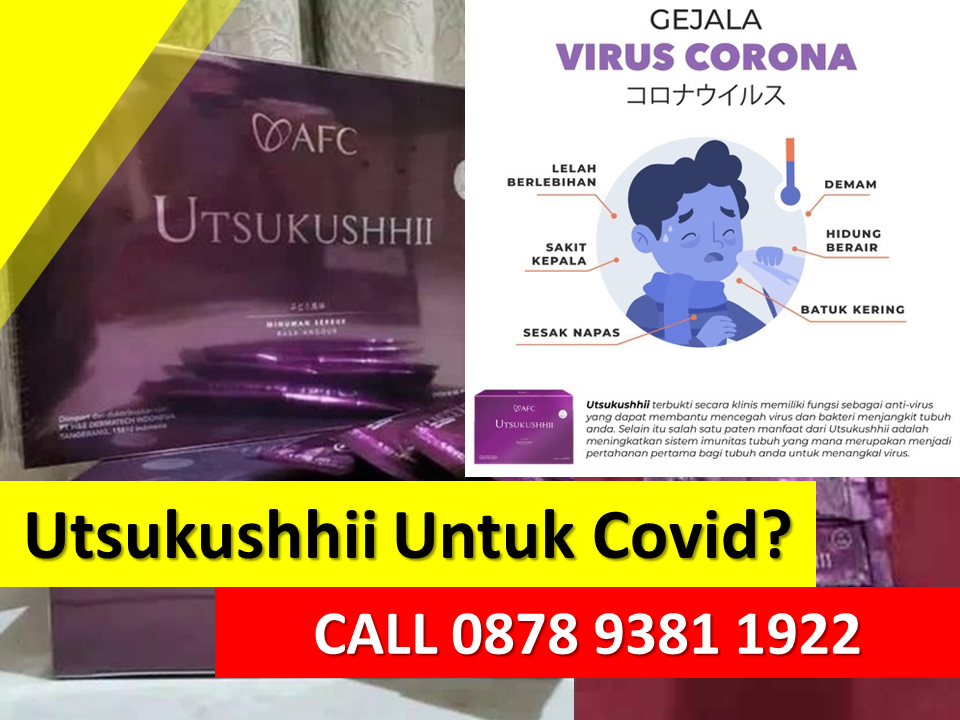 Utsukushhii Untuk Covid, Manfaat utskushhii untuk Covid