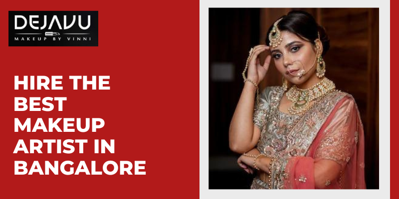 best makeup artist in Bangalore