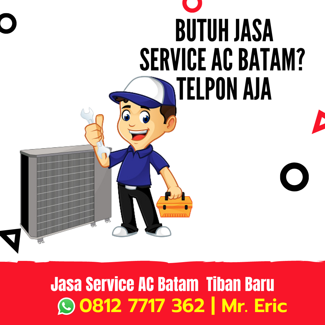 Jasa Servis AC Batam Kota,padang pecong WA 0812 7717 362 Mr Eric