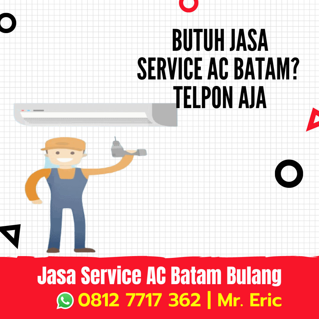 Jasa Servis AC Batam Kota,padang pecong WA 0812 7717 362 Mr Eric