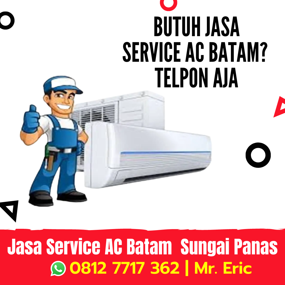 Jasa Servis AC Batam Kota,padang pecong WA 0812 7717 362 Mr Eric