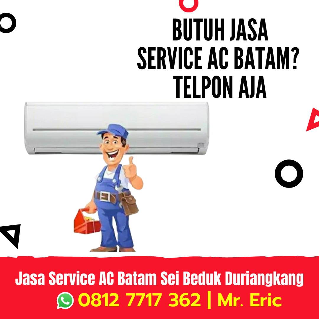 Jasa Servis AC Batam Kota,padang pecong WA 0812 7717 362 Mr Eric