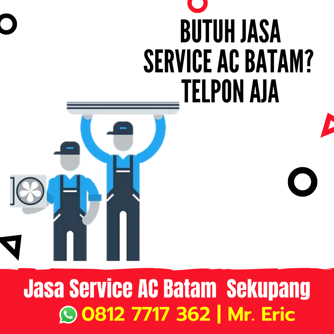 Jasa Servis AC Batam Kota,padang pecong WA 0812 7717 362 Mr Eric
