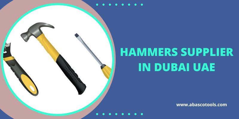 Hammers Supplier in Dubai UAE