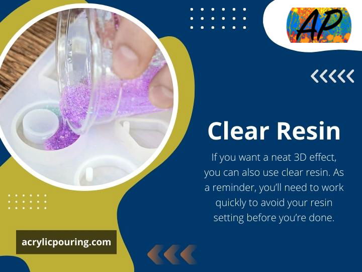Clear Resin