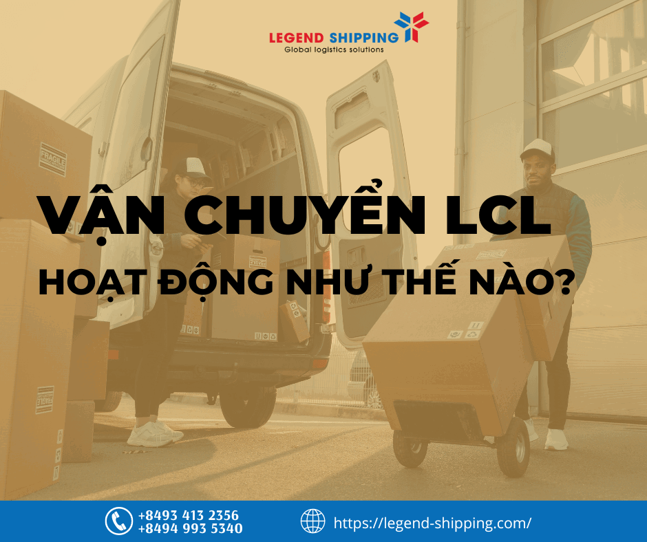Vận chuyển LCL hoạt động như thế nào?