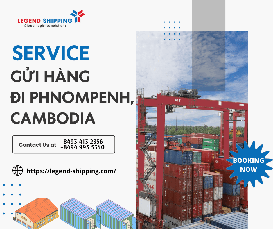 GỬI HÀNG ĐI PHNOMPENH, CAMBODIA
