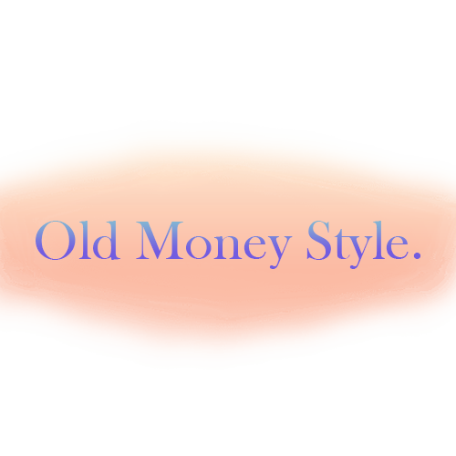 Old Money Style