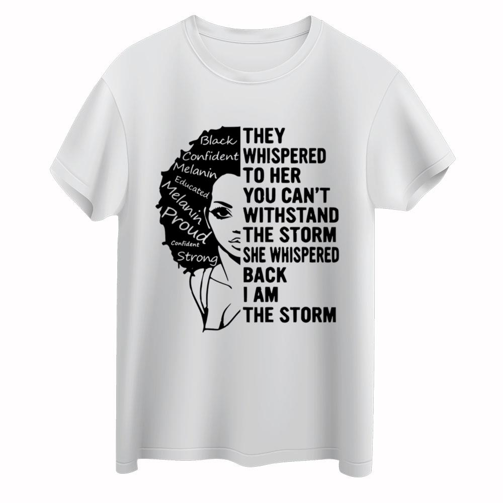 I Am The Storm Strong African Woman Black Girl T-Shirt