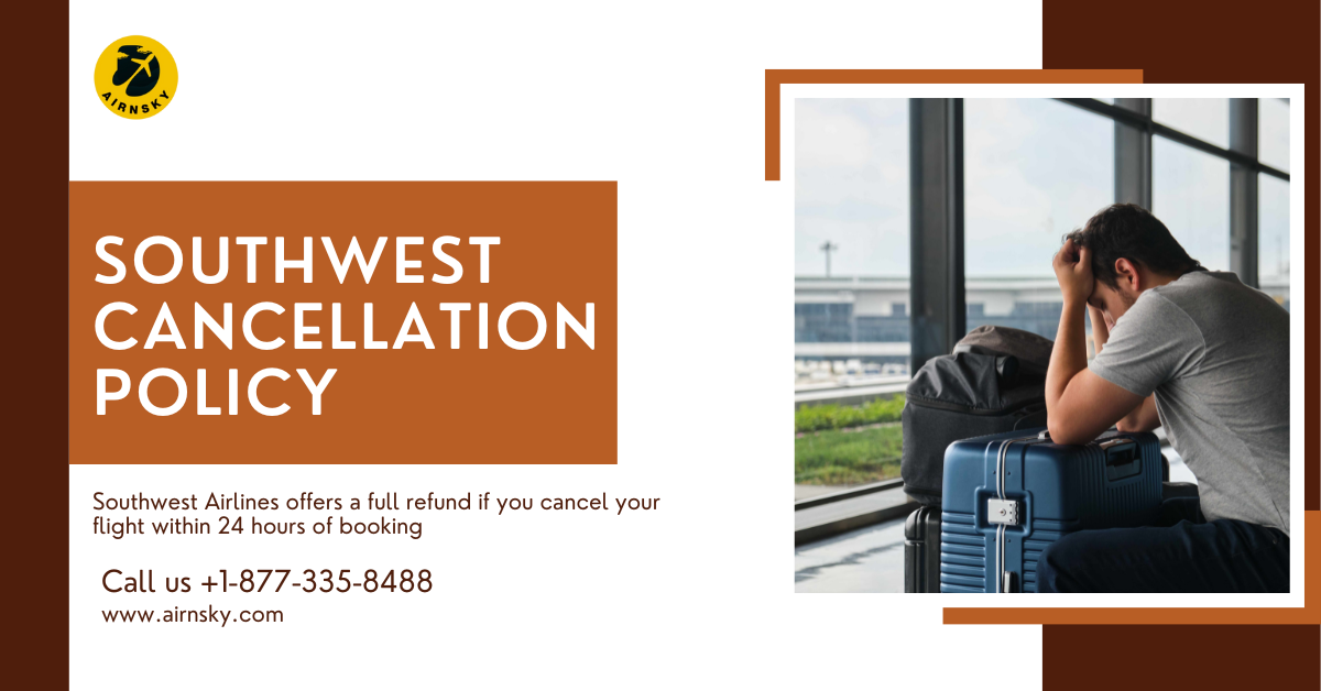  Southwest cancellation policy