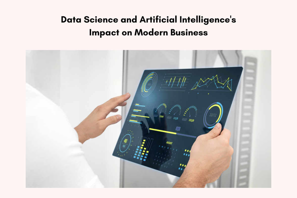 Data Science and Artificial Intelligence's Impact on Modern Business