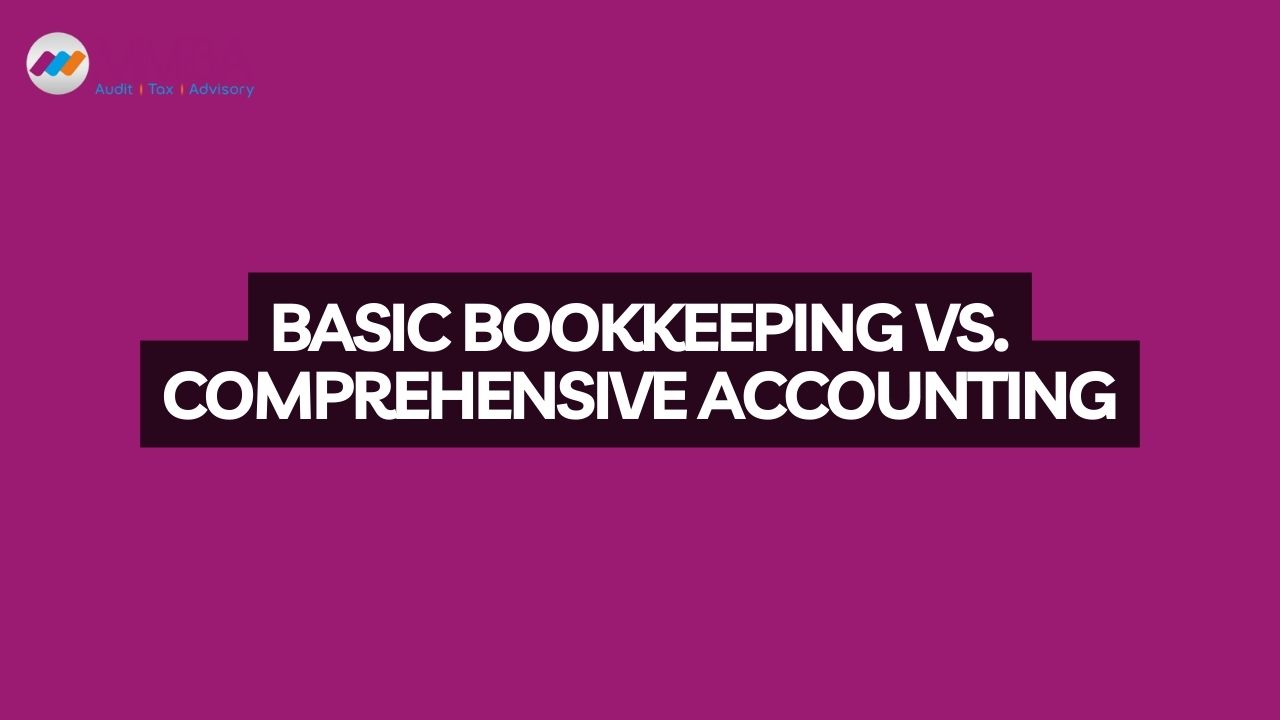 Basic Bookkeeping vs. Comprehensive Accounting