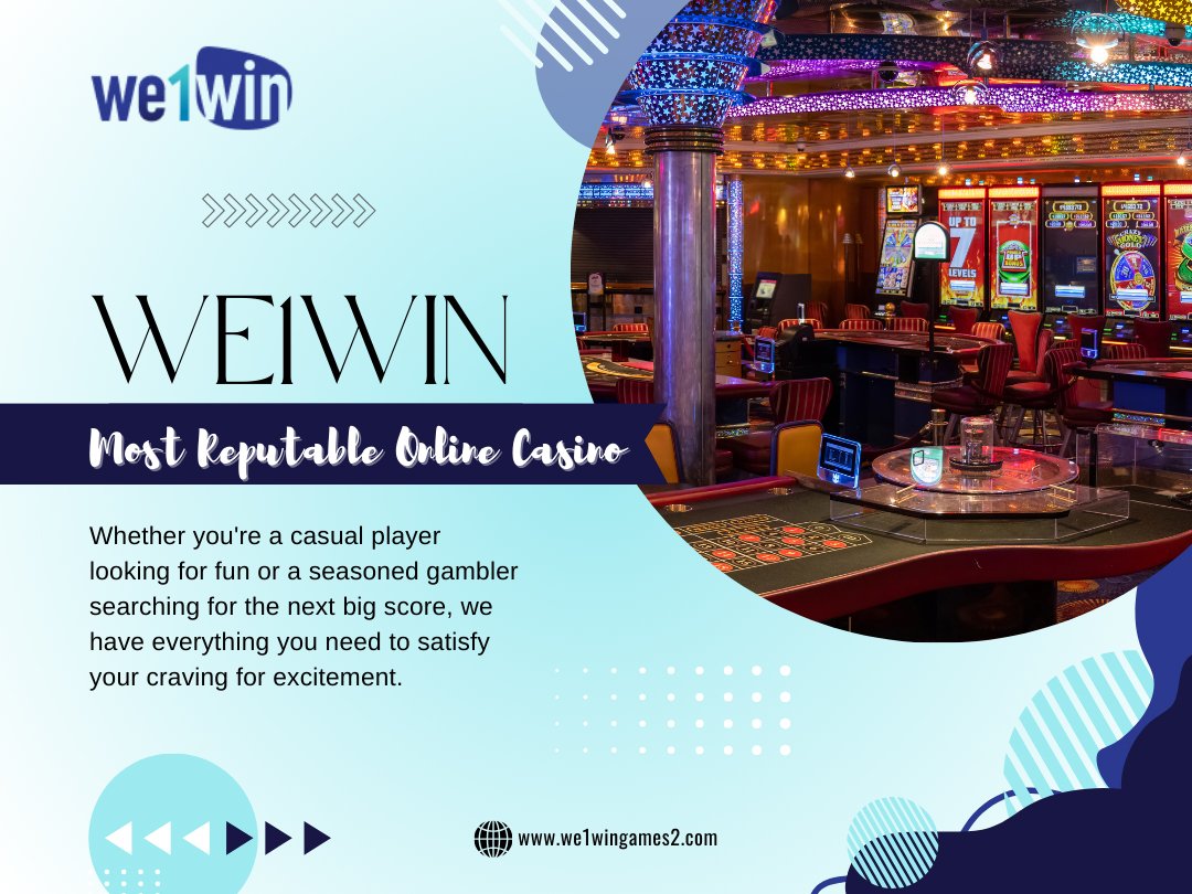 We1Win Malaysia Most Reputable Online Casino