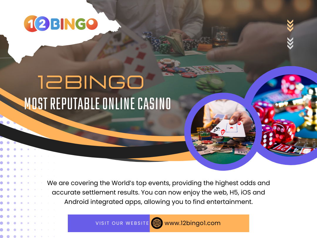 12Bingo Most Reputable Online Cas1n0 Philippines